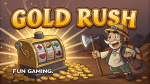 Raih Jackpot Emas Besar di Slot Gold Rush Fun Gaming